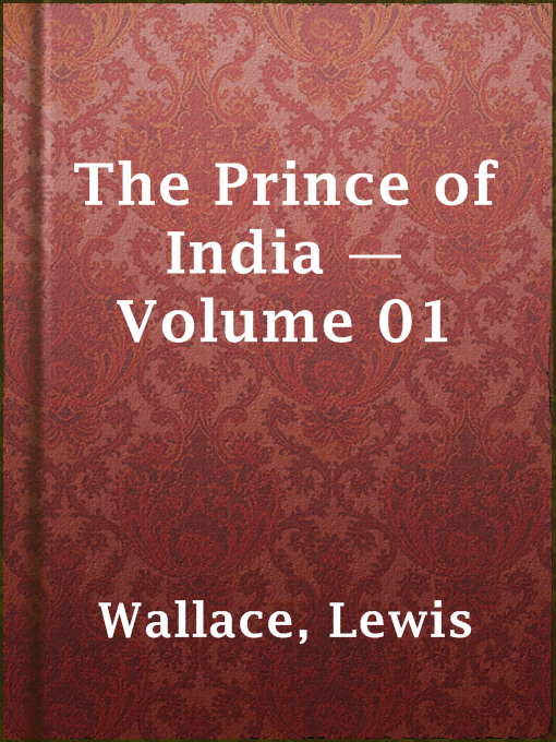 Title details for The Prince of India — Volume 01 by Lewis Wallace - Available